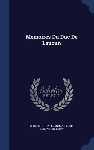 Memoires Du Duc De Lauzun