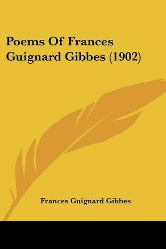 Poems Of Frances Guignard Gibbes (1902)