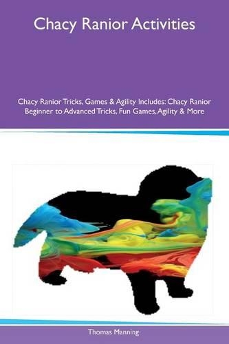 Chacy Ranior Activities Chacy Ranior Tricks, Games & Agility Includes