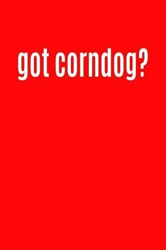 Got Corndog?