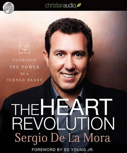 Heart Revolution: Experience the Power of a Turned Heart