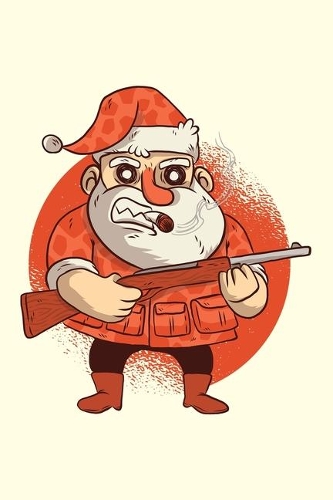 Funny verrücker Santa Claus - Journal Journal Lined about A5 FORMAT - notepad for school and work. Christmas theme, weapons, rifle-match,