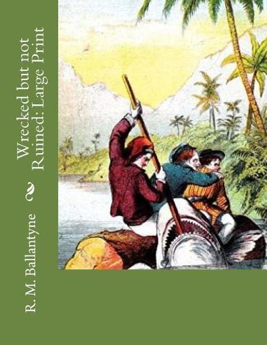 Wrecked but not Ruined