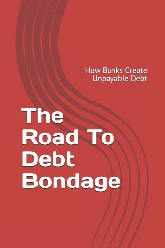 Road to Debt Bondage