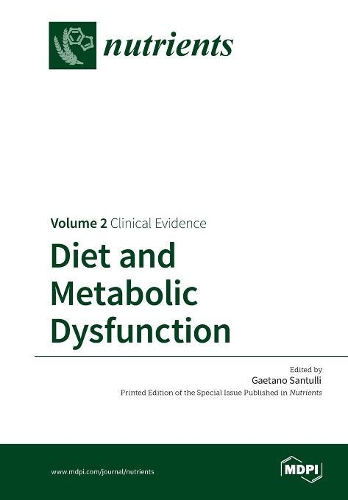Diet and Metabolic Dysfunction: Volume 2: Clinical Evidence