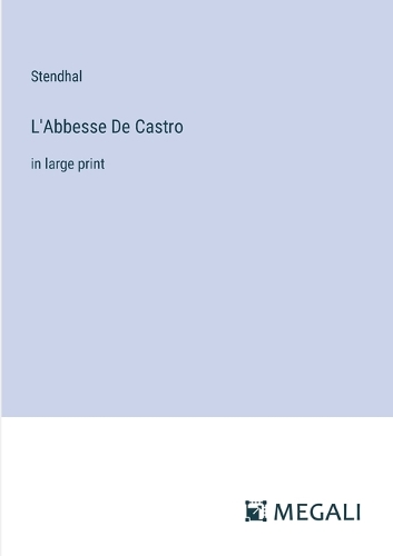 L'Abbesse De Castro: in large print