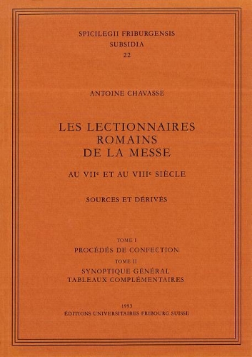 Les Lectionnaires Romains de la Messe: Au Viie Et Au Viiie Sciecle(22 Spicilegium Friburgense. Subsidia)