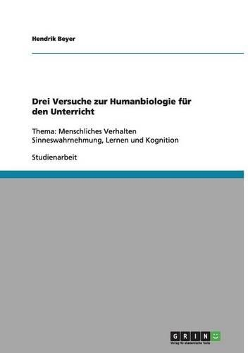 Drei Versuche zur Humanbiologie für den Unterricht