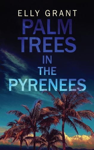 Palm Trees in the Pyrenees: (1 Death in the Pyrenees)