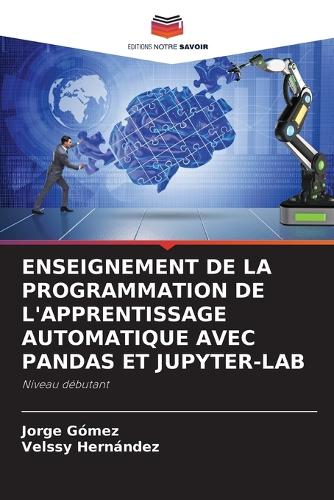 Enseignement de la Programmation de l'Apprentissage Automatique Avec Pandas Et Jupyter-Lab