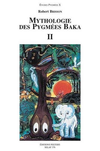 Mythologie des Pygmees Baka II