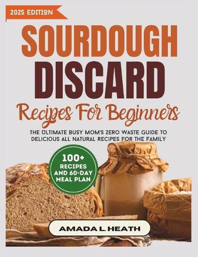 Sourdough Discard Recipes For Beginners