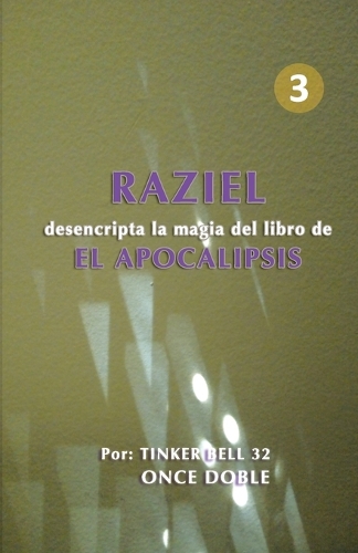 RAZIEL desencripta la magia del libro de EL APOCALIPSIS