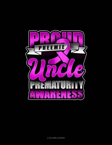 Proud Preemie Uncle Prematurity Awareness