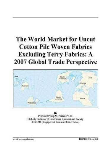 The World Market for Uncut Cotton Pile Woven Fabrics Excluding Terry Fabrics