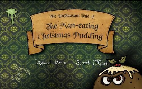 The Unpleasant Tale of the Man-Eating Christmas Pudding