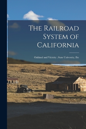 The Railroad System of California