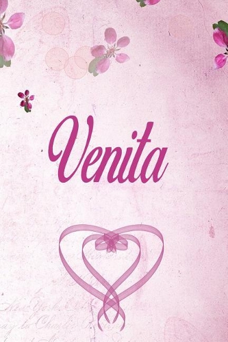 Venita: Personalized Name Notebook/Journal Gift For Women & Girls 100 Pages (Pink Floral Design) for School, Writing Poetry, Diary to Write in, Gratitude Wr
