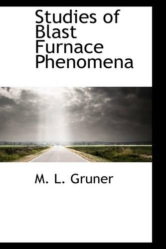 Studies of Blast Furnace Phenomena: (English)