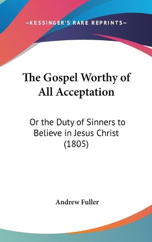 The Gospel Worthy Of All Acceptation