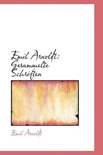 Emil Arnoldt: Gesammelte Schriften(English)