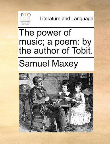 The Power of Music; A Poem: (English)