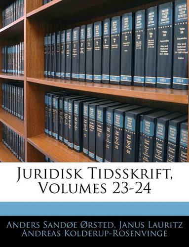 Juridisk Tidsskrift, Volumes 23-24