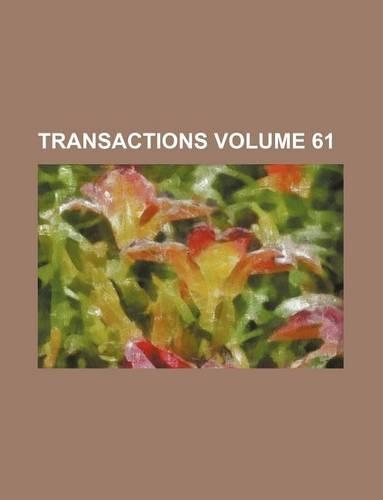 Transactions Volume 61: (English)