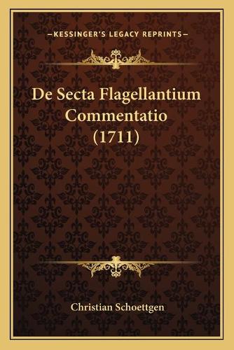 De Secta Flagellantium Commentatio (1711)