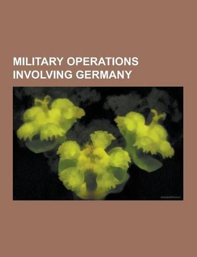 Military Operations Involving Germany