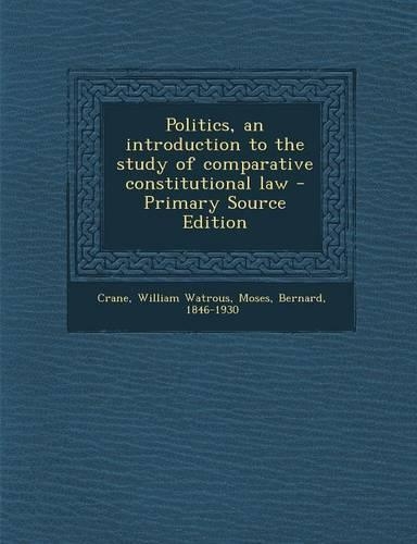 Politics, an Introduction to the Study of Comparative Constitutional Law