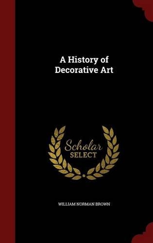 A History of Decorative Art: (English)
