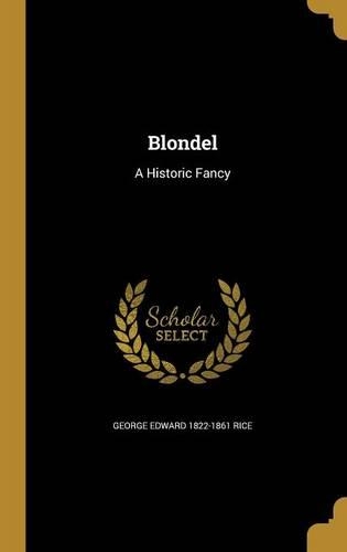Blondel: A Historic Fancy