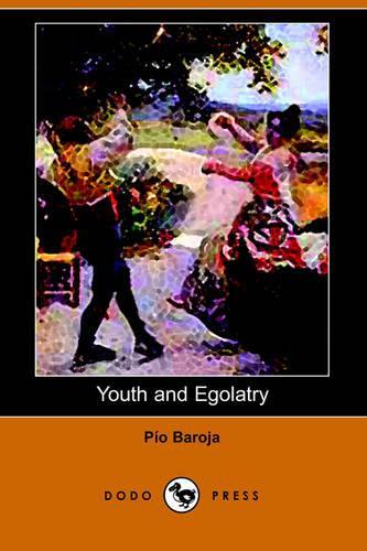 Youth and Egolatry (Dodo Press): (English)