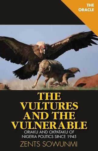 Vultures and Vulnerable: Politics of Nigeria(English)