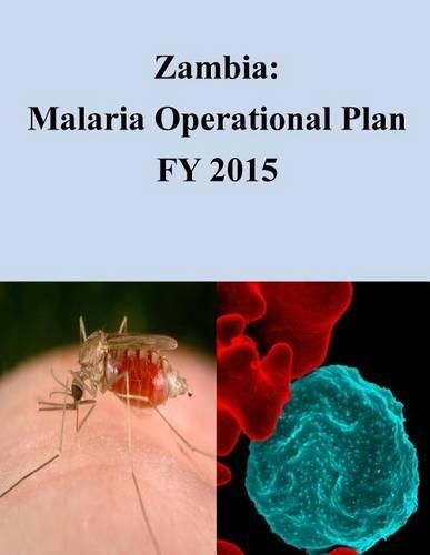 Zambia: Malaria Operational Plan FY 2015(President's Malaria Initiative)