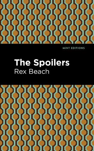 The Spoilers: (Mint Editions)