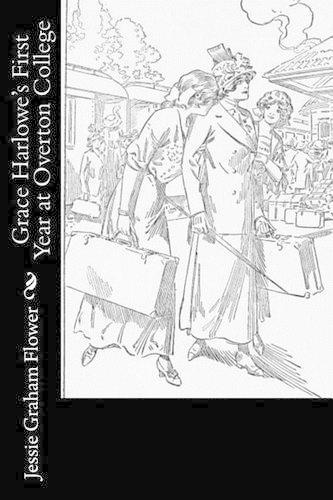 Grace Harlowe's First Year at Overton College