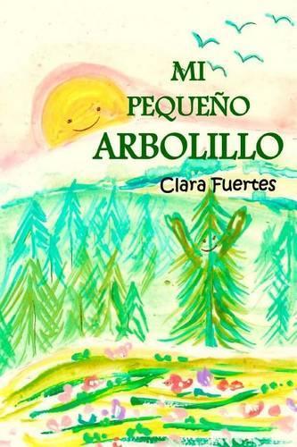 Mi pequeño arbolillo: primeros lectores(Colecci&#65533;n: Un Paseo Entre Emociones)