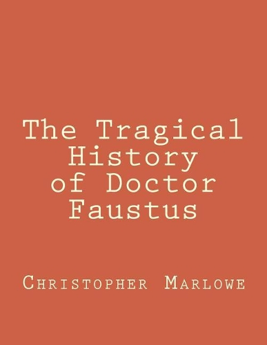 The Tragical History of Doctor Faustus: (Yourbooks)