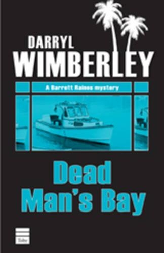 Dead Man's Bay: (A Barrett Raines Mystery)