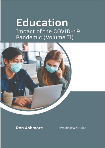 Education: Impact of the Covid-19 Pandemic (Volume II)