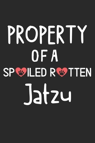 Property Of A Spoiled Rotten Jatzu