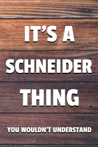 It's a Schneider Thing You Wouldn't Understand