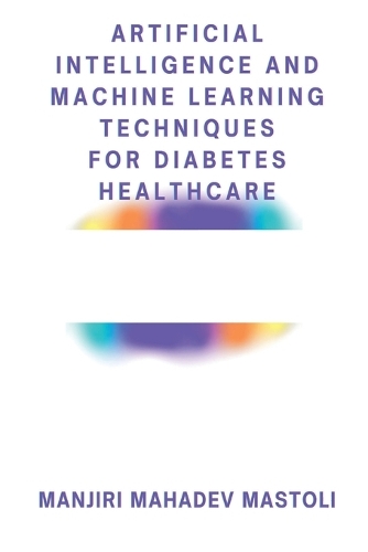 Artificial Intelligence and Machine Learning Techniques for Diabetes Healthcare