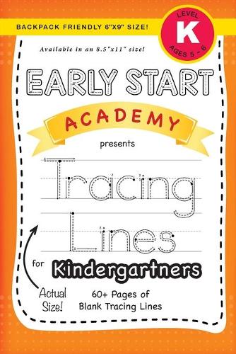 Early Start Academy, Tracing Lines for Kindergartners (Backpack Friendly 6"x9" Size!): (Early Start Academy for Kindergartners)