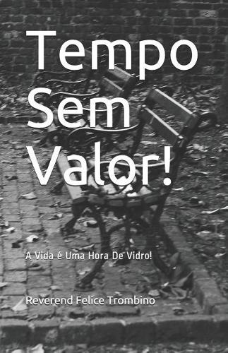 Tempo Sem Valor!