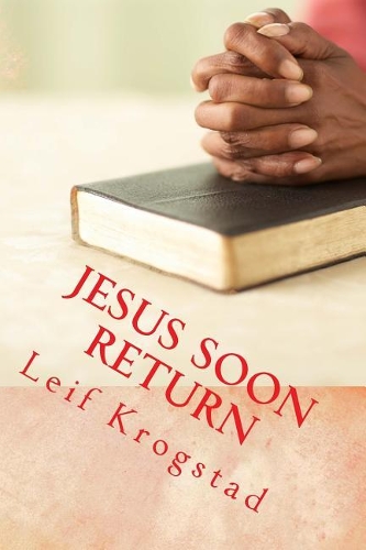 Jesus Soon Return