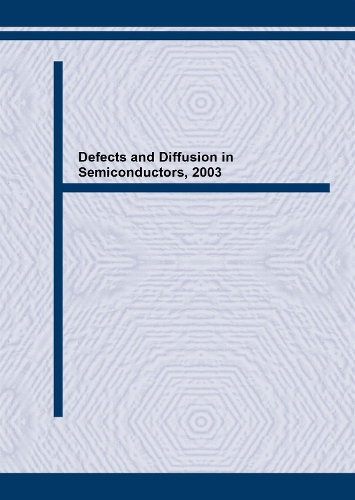 Defects and Diffusion in Semiconductors VI