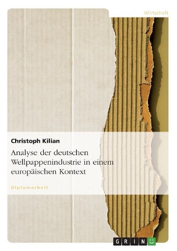 Analyse der deutschen Wellpappenindustrie in einem europäischen Kontext